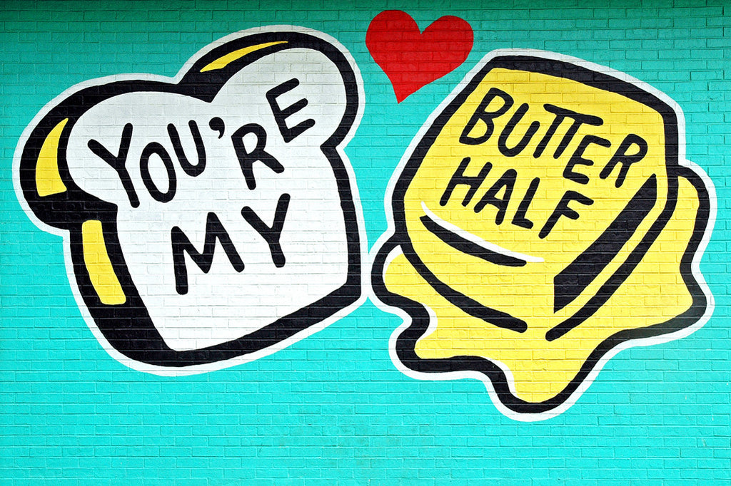 "Butter Half" ~ Mural of a piece of bread and a pad of butter and they say You're My Butter Half.