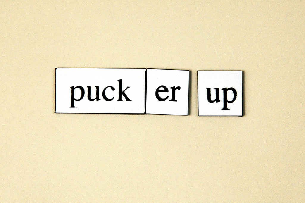 "Pucker Up" ~ Words from my fridge. Photo by Ann Woodall